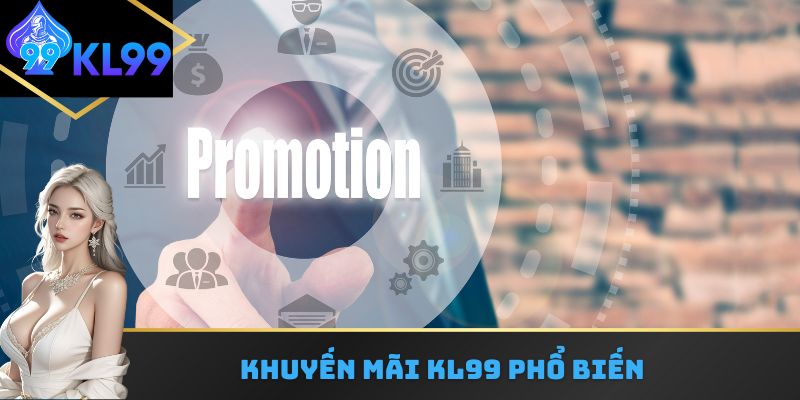 Khuyến mãi KL99 phổ biến